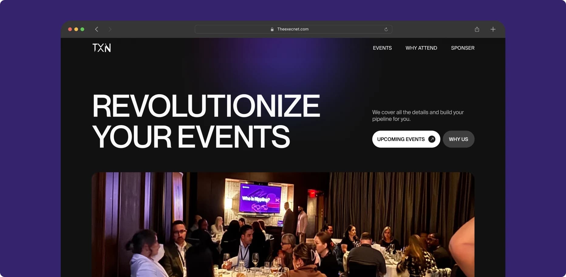 The TXN events site in a browser window on a deep purple plate, with the REVOLUTIONIZE YOUR EVENTS hero over a photo of a packed dinner event.