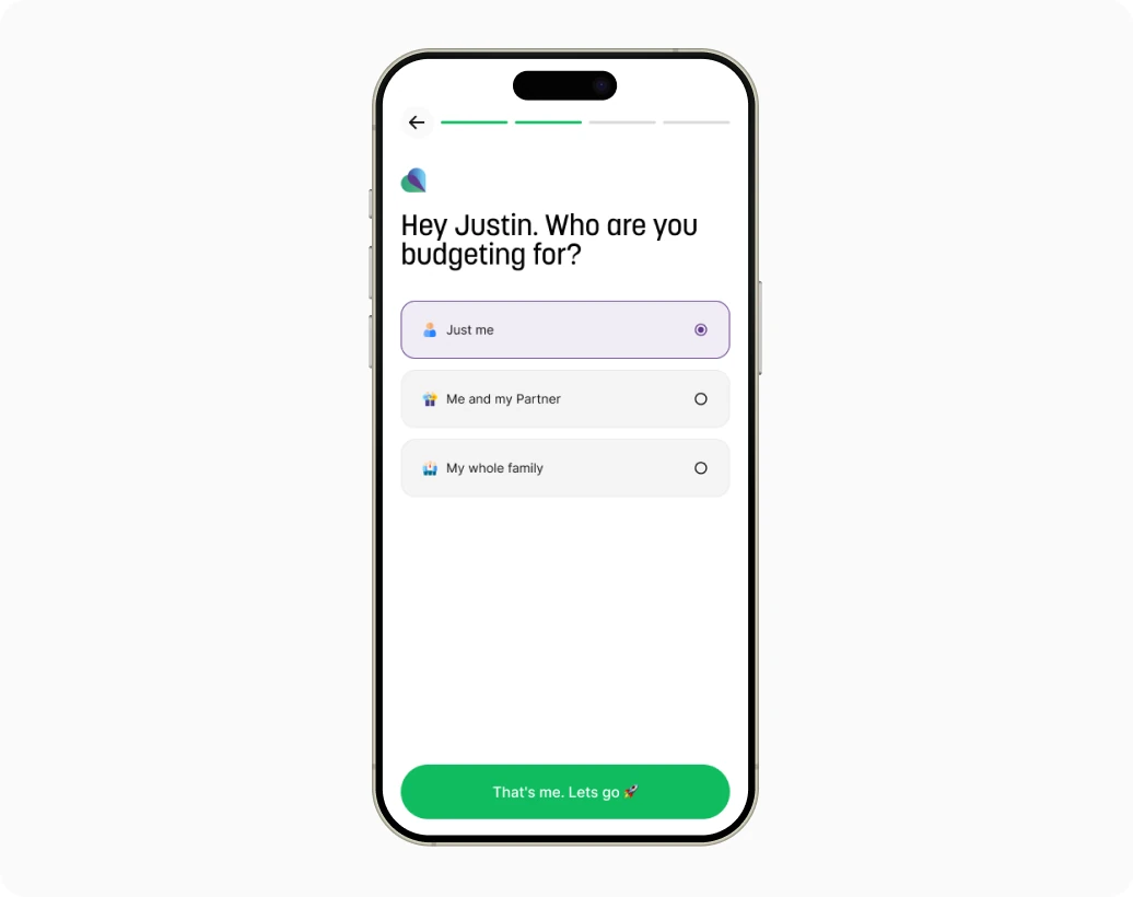 The household question, “Hey Justin. Who are you budgeting for?”, with “Just me” pre-selected.